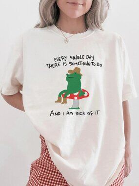 There Is Too Much To Do Shirt, Silly Shirt, Funny Shirt